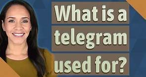 What is a telegram used for?