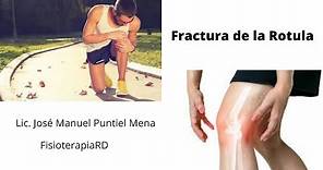 Rehabilitación de Fractura de la Rotula - FisioterapiaRD.