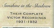 The Carter Family - Sunshine In The Shadows (Their Complete Victor Recordings 1931-1932)