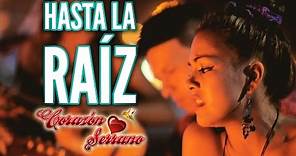 Corazón Serrano - Hasta La Raíz | Video Oficial