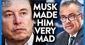 Head of WHO Attacks Elon Musk for Daring to Say This Fact