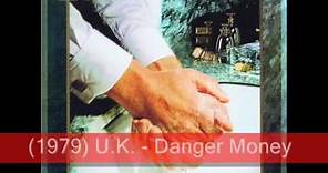U.K. - Danger Money (1979)