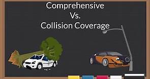 Comprehensive vs. Collision Coverage Explained