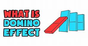 What is Domino Effect | Explained in 2 min