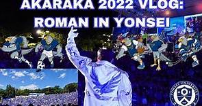 AKARAKA 2022 VLOG | YONSEI UNIVERSITY CHEER, KPOP STAGES AND MORE #yonsei #akaraka