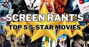 Screen Rant's 5-Star Movies, Ranked