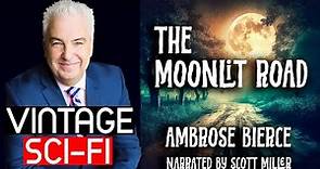 Ambrose Bierce Short Story The Moonlit Road Horror Stories 🎧
