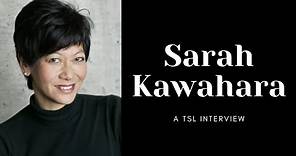 Sarah Kawahara: A TSL Interview (Spinning Out, I, Tonya)