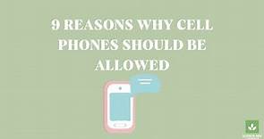 9 Reasons Why Cell Phones Should Be Allowed
