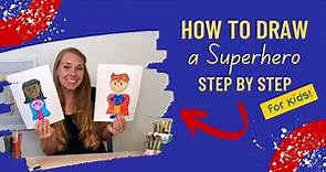 How to Draw a Superhero: Step-by-Step Art Class for Kids!