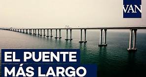🌉El puente más largo del mundo sobre el mar 🌫