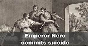 9th June 68: Emperor Nero commits suicide