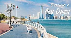 Viaggio ad ABU DHABI - Cosa vedere assolutamente, itinerario luoghi da visitare