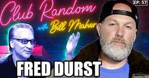 Fred Durst | Club Random with Bill Maher