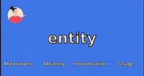 ENTITY - Meaning and Pronunciation
