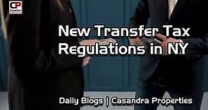 New Transfer Tax Regulations | New York | Real Estate