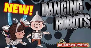 Dancing Robots Song ♫ Brain Breaks, Action & Dance Song ♫ Kids Songs by The Learning Station