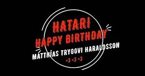 HATARI Happy Birthday Matthías Tryggvi Haraldsson 2020