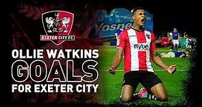 ⚽️ All of Ollie Watkins' Goals for Exeter City | Exeter City Football Club