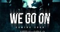 Película: We Go on