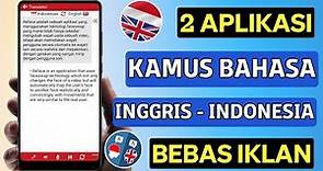 2 Aplikasi Kamus Bahasa INGGRIS-INDONESIA OFFLINE di Android