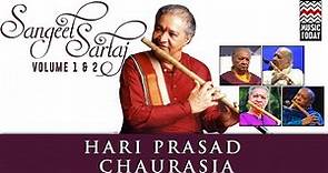Sangeet Sartaj - Hariprasad Chaurasia | Volume 1& 2 | Audio Jukebox | Classical | Music Today
