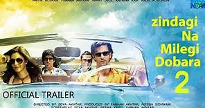 Zindagi Na Milegi Dobara 2 | Official Trailer | Hrithik Roshan | Farhan Akhtar | Abhay Deol
