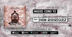 Redimi2 - Nadie Como Tu (Audio) ft Iván Rodríguez