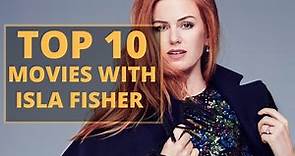 Top 10 Isla Fisher Best Movies To Watch 2022