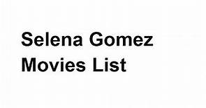 Selena Gomez Movies List - Total Movies List
