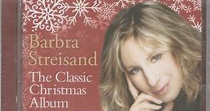 Barbra Streisand - The Classic Christmas Album