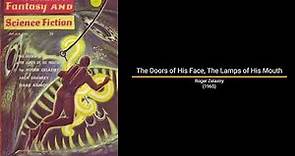 The Doors of His Face, The Lamps of His Mouth - Roger Zelazny (Novella)