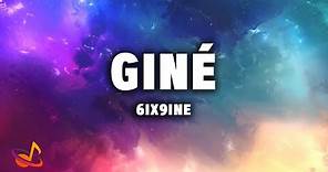 6IX9INE - GINÉ [Lyrics]
