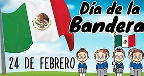 Día de la Bandera de México para niños 24 DE FEBRERO