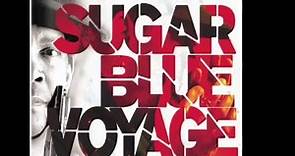 Sugar Blue: " Voyage" CD 2016 release,