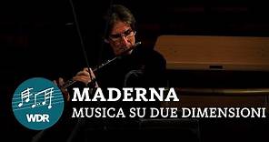 Bruno Maderna - Musica su due dimensioni | WDR 3
