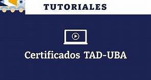¿Cómo pido certificados a través de TAD-UBA?