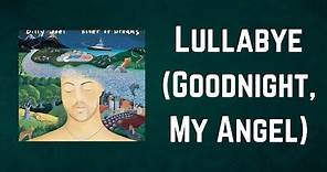 Billy Joel - Lullabye (Goodnight, My Angel) (Lyrics)