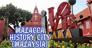 MELAKA HISTORICAL CITY ‖ A FAMOSA ‖ MALAYSIA