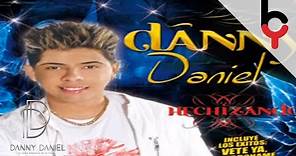 Vete Ya - Danny Daniel ®