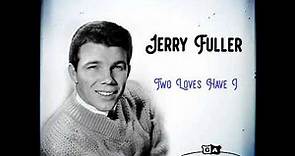 Jerry Fuller - Two Loves Have I