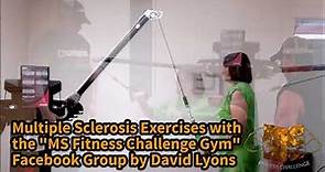 Multiple Sclerosis Exercises with MS Fitness Challenge Gym