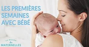 Les premières semaines avec mon bébé