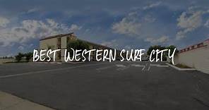 Best Western Surf City Review - Huntington Beach , United States of America