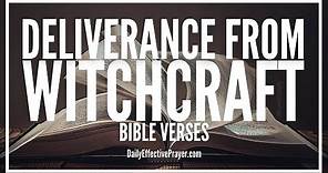 Bible Verses On Deliverance From Witchcraft, Evil, Unclean Spirits | Scriptures (Audio Bible)