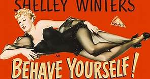 Behave Yourself! (1951) SHELLEY WINTERS ♥ FARLEY GRANGER