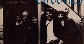 The Flamin' Groovies Featuring Chris Wilson - A Collection Of Rare Demos & Live Recordings