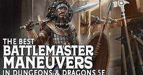 The Best Battlemaster Fighter Maneuvers in Dungeons and Dragons 5e