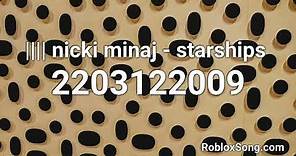 ||φ|| nicki minaj - starships Roblox ID - Roblox Music Code