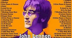 John Lennon Greatest Hits Full Album - Best Songs Of John Lennon - John Lennon Collection Playlist